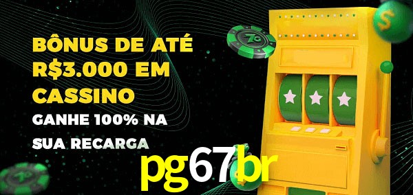pg67br melhor bônus de depósito